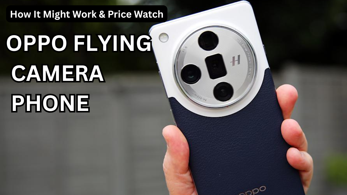 OPPO Flying Camera Phone (Concept, 2025): How It Might Work & Price Watch