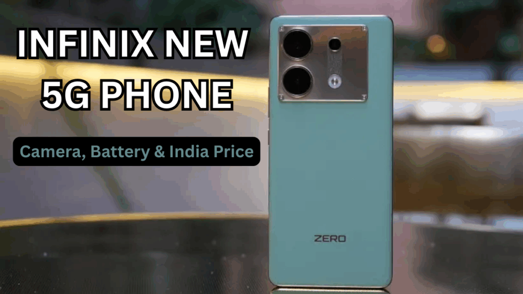 Infinix New 5G Phone (Oct 2025): Camera, Battery & India Price
