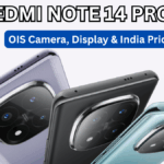 Redmi Note 14 Pro 5G: OIS Camera, Display & India Price
