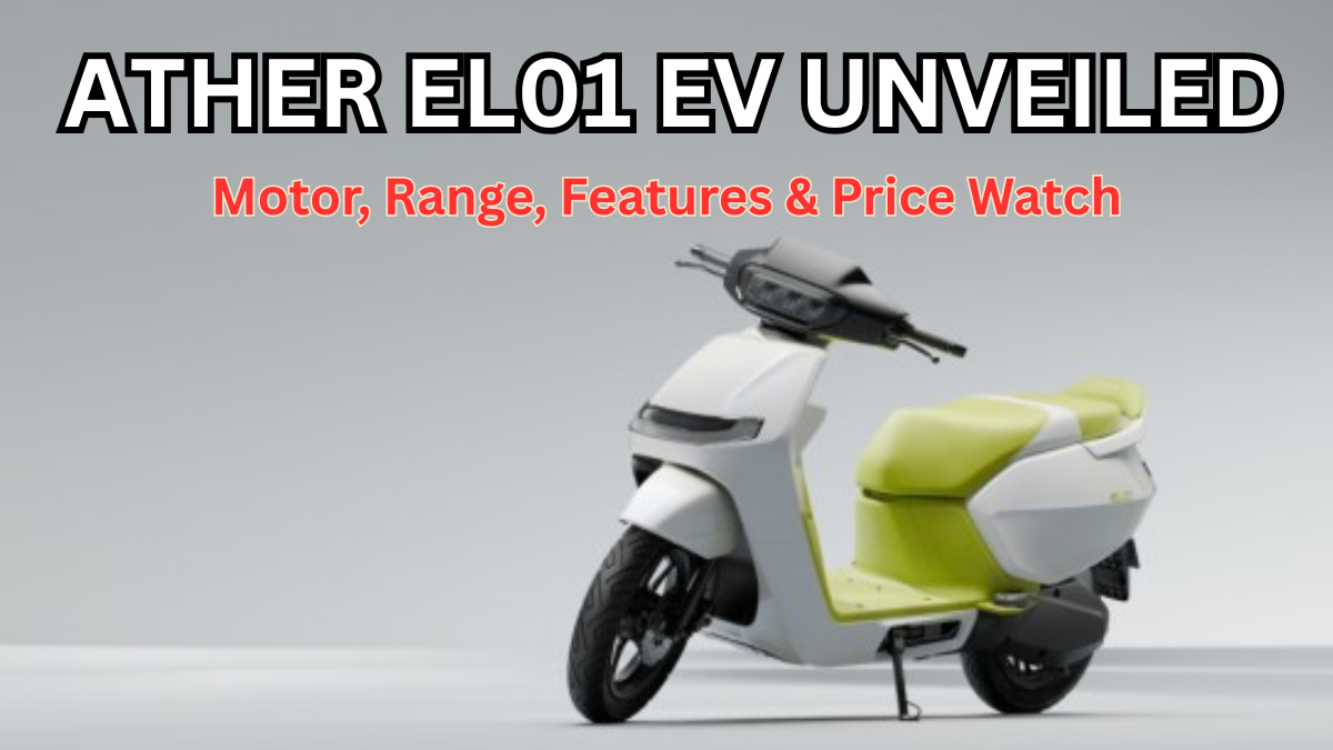 Ather EL01 EV Unveiled: Motor, Range, Features & Price Watch
