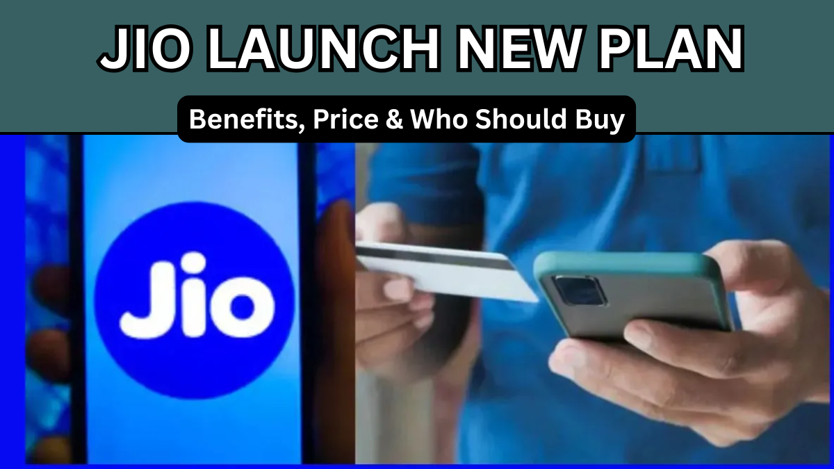 Jio Launch New Plan (Oct 2025): Benefits, Price & Who Should Buy