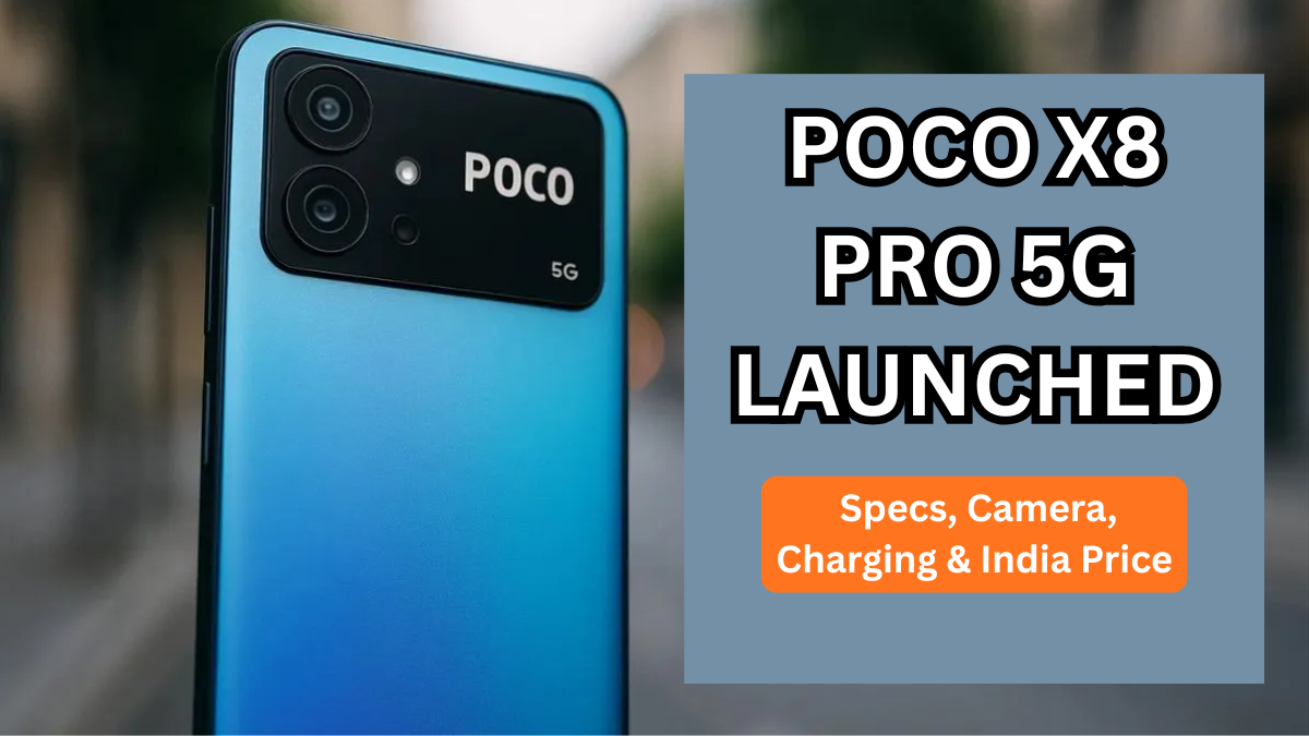 POCO X8 Pro 5G Launched: Specs, Camera, Charging & India Price