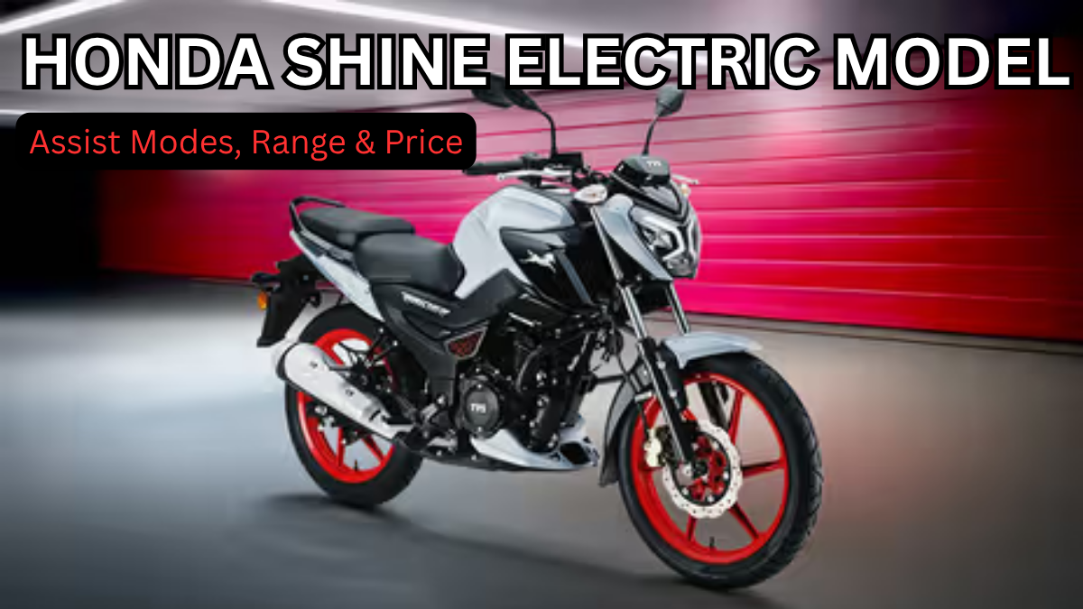 Honda Shine Electric Model: Assist Modes, Range & Price