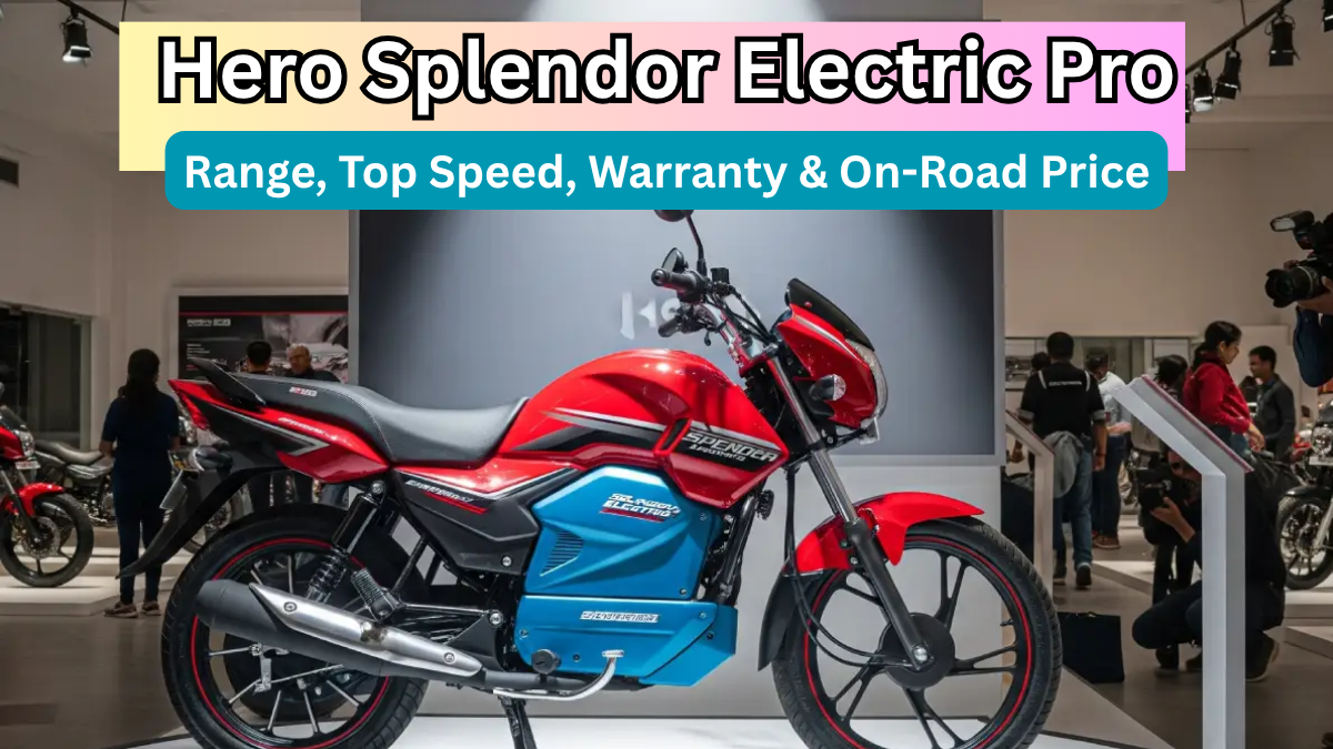 Hero Splendor Electric Pro (2025): Range, Top Speed, Warranty & On-Road Price