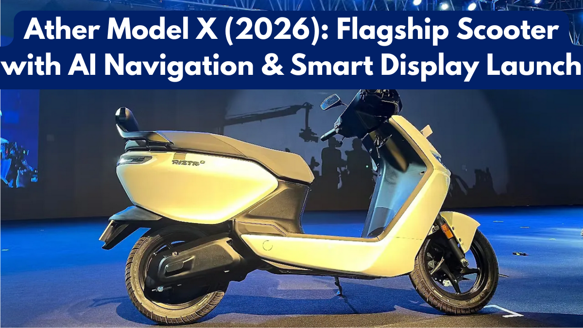 Ather Model X (2026): Flagship Scooter with AI Navigation & Smart Display Launch