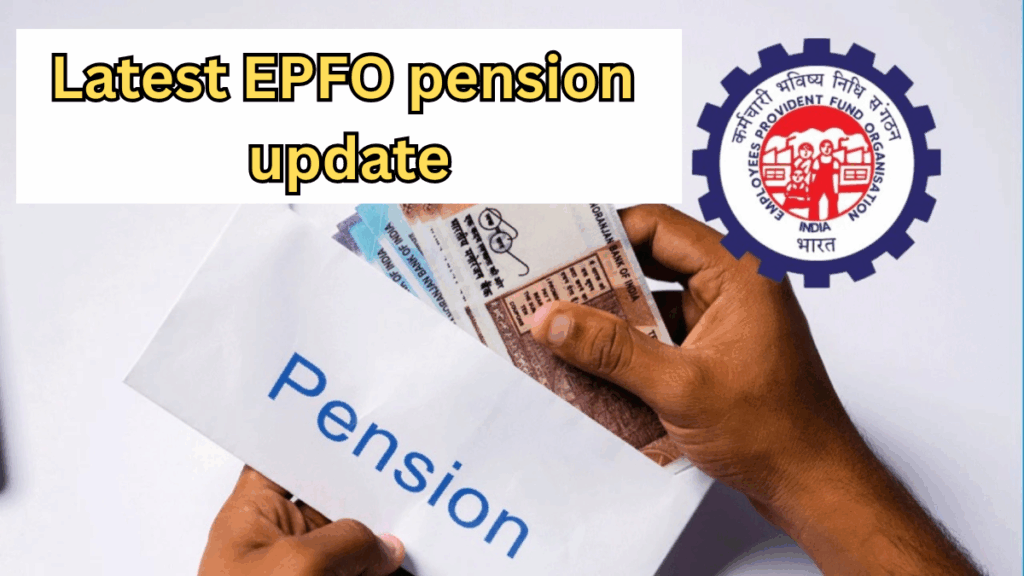 EPFO Pension: New Update on Minimum Pension & Disbursal