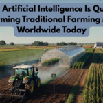 How Artificial Intelligence Is Quietly Transforming Traditional Farming Methods Worldwide Today