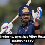 Virat Kohli returns, smashes Vijay Hazare Trophy century today