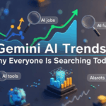 Gemini AI Trends: Why Everyone Is Searching Today