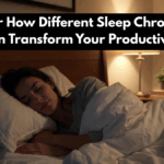 Discover How Different Sleep Chronotypes Can Transform Your Productivity