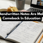 Why Handwritten Notes Are Making A Comeback In Education