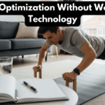 Health Optimization Without Wearable Technology