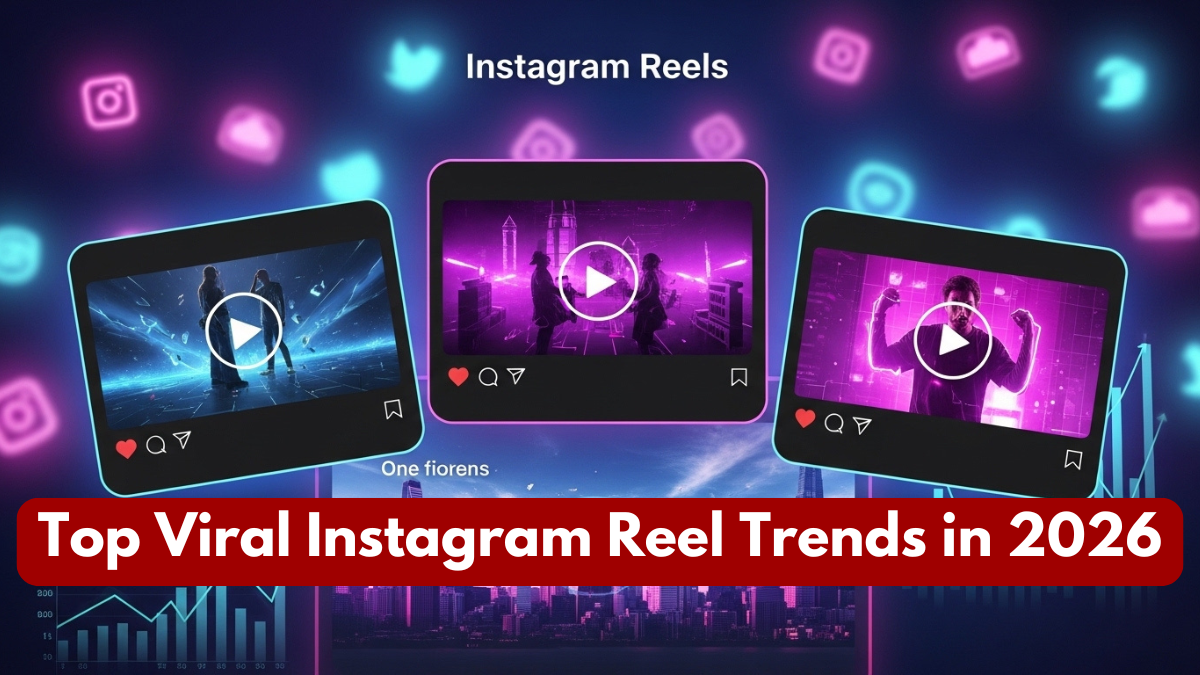 Top Viral Instagram Reel Trends in 2026